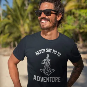 Never Say No To Adventure T-Shirt