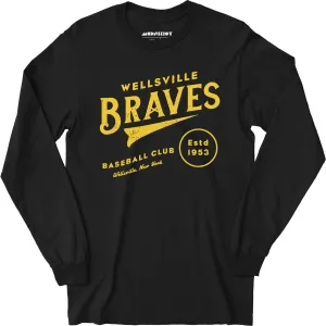 Wellsville Braves - New York - Vintage Defunct Baseball Teams - Long Sleeve T-Shirt Wellsville Braves - New York - Vintage Defunct Baseball Teams - Long Sleeve T-Shirt